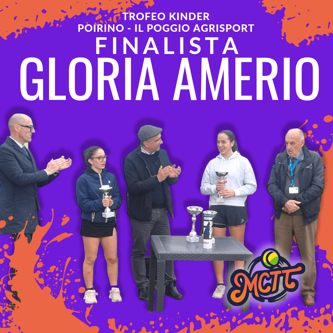 Gloria Amerio Raggiunge la Finale al Trofeo Kinder di Poirino, al Poggio AgriSport
